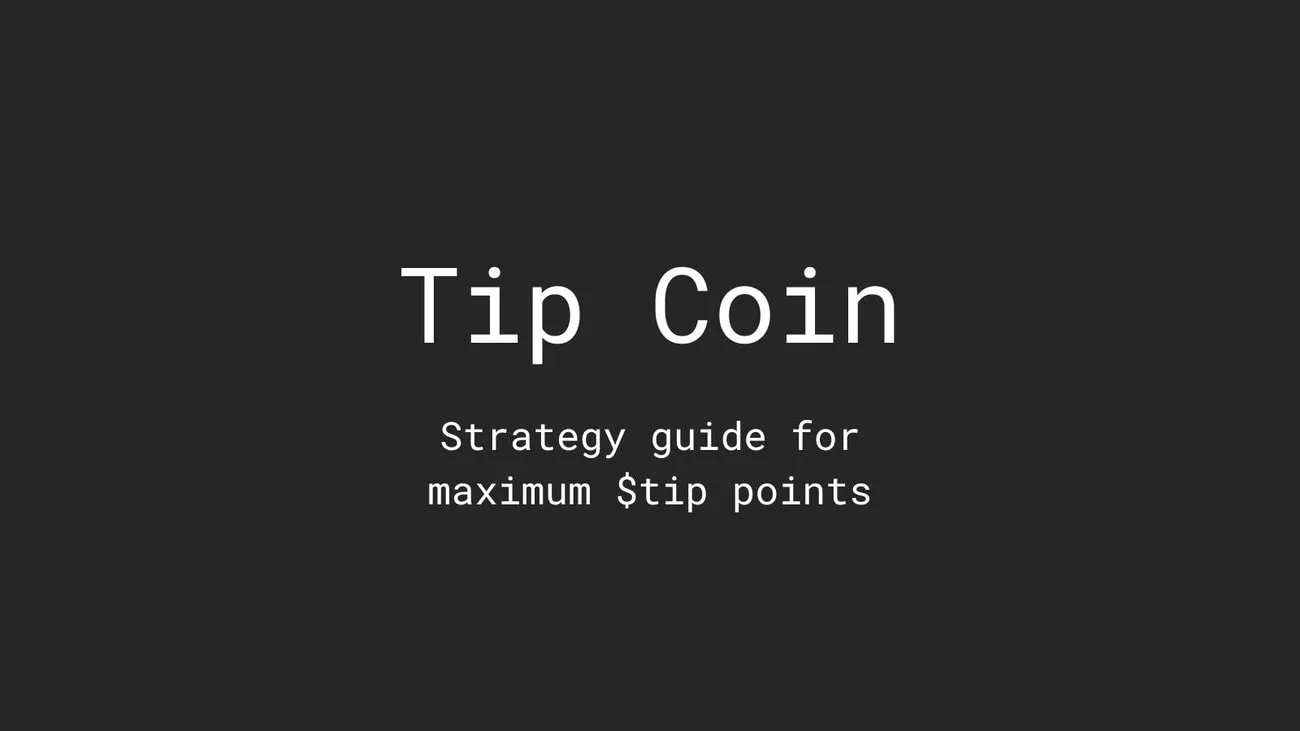 Tipcoin $tip token strategy guide: How to get maximum points!