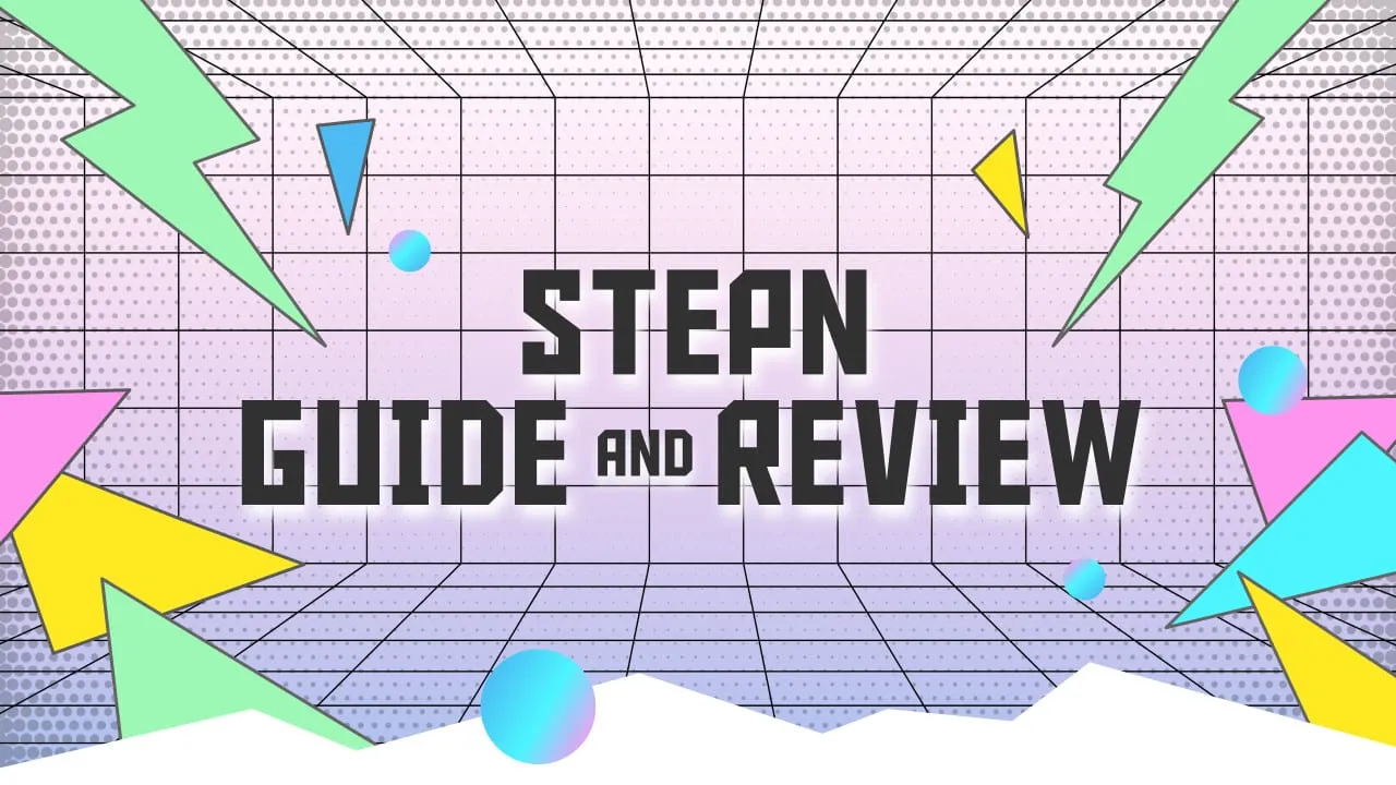 STEPN Guide and Review