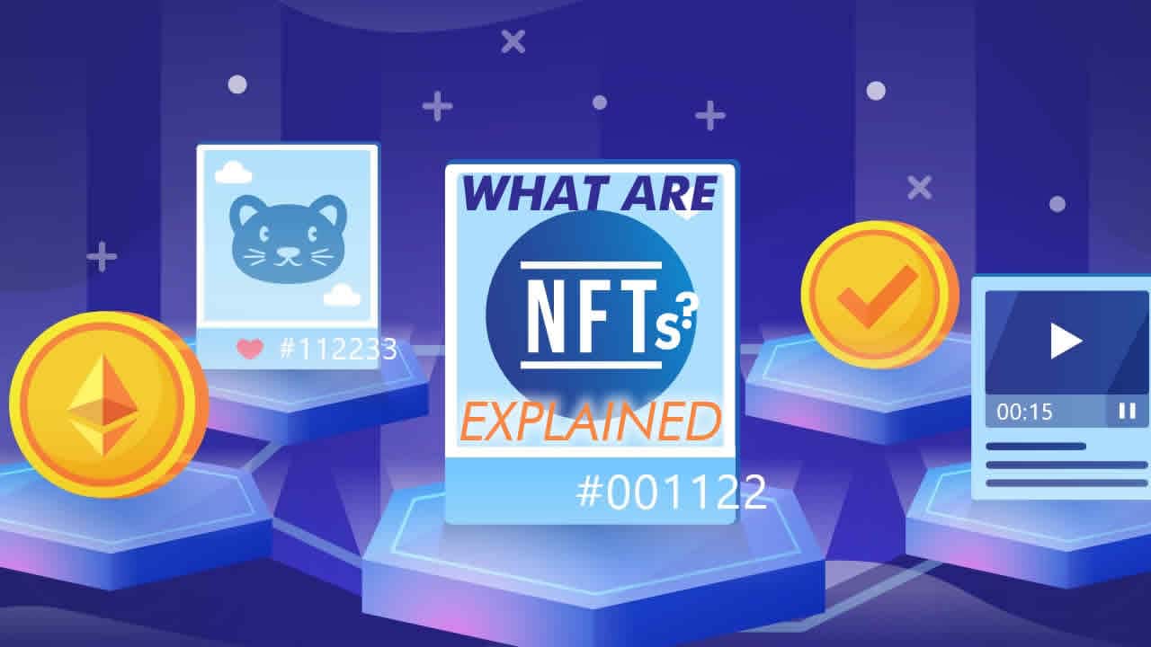 NFTs Explained